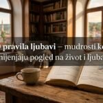 40 pravila ljubavi – mudrosti koje mijenjaju pogled na život i ljubav