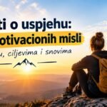 Citati o uspjehu: 80 motivacionih misli o radu, ciljevima i snovima